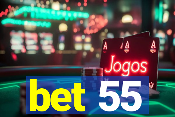 bet 55